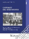 Cattolici del SessantottoProtesta politica e rivolta religiosa nella contestazione tra gli anni Sessanta e Settanta. E-book. Formato EPUB ebook di Marta Margotti