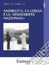 Andreotti, la chiesa e la «solidarietà nazionale». E-book. Formato EPUB ebook di Augusto D'Angelo