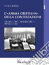 L’«anima cristiana» della contestazioneGli studenti dell’Università Cattolica del Sacro Cuore. E-book. Formato EPUB ebook di Maria Bocci