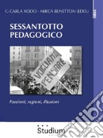 Sessantotto pedagogicoPassioni, ragioni, illusioni. E-book. Formato EPUB ebook