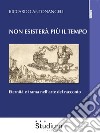 Non esisterà più il tempoEternità e trama nell’arte del racconto. E-book. Formato EPUB ebook di Riccardo Antonangeli