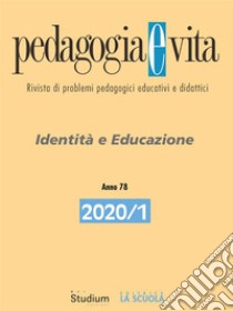 Pedagogia e Vita 2020/1dentità e Educazion. E-book. Formato EPUB ebook di AA.VV .