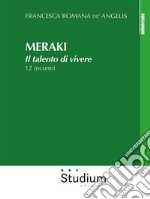 MerakiIl talento di vivere. E-book. Formato EPUB ebook