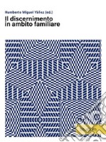 Il discernimento in ambito familiare. E-book. Formato EPUB