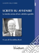 Scritti su AvvenireLa laicità serena di un cattolico gentile. E-book. Formato EPUB