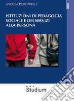 Istituzioni di pedagogia sociale e dei servizi alla persona. E-book. Formato EPUB ebook