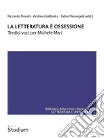 La letteratura è ossessioneTredici voci per Michele Mari. E-book. Formato EPUB ebook