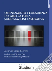 Orientamento e consulenza di carriera per la soddisfazione lavorativa. E-book. Formato EPUB ebook