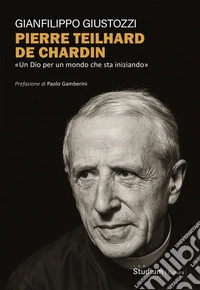 Pierre Teilhard de Chardin«Un Dio per un mondo che sta iniziando». E-book. Formato EPUB ebook