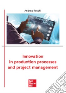 Innovation in production processes and project management. E-book. Formato PDF ebook di Andrea Rocchi