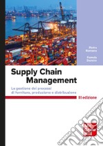 Supply Chain Management 3/ed: La gestione dei processi di fornitura, produzione e distribuzione. E-book. Formato PDF ebook