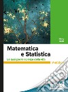 Matematica e Statistica 4/ed: Le basi per le scienze della vita. E-book. Formato PDF ebook di Marco Abate