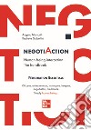 NegotiAction: Human being interaction. The handbook. E-book. Formato PDF ebook di Angelo Monoriti