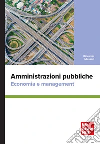 Amministrazioni pubbliche: Economia e management. E-book. Formato EPUB ebook