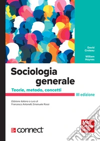 Sociologia generale 3/ed: Teorie, metodo, concetti. E-book. Formato EPUB ebook