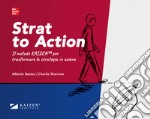 Strat to Action: Il metodo KAIZEN per trasformare la strategia in azione. E-book. Formato PDF ebook