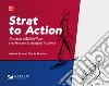 Strat to Action: Il metodo KAIZEN per trasformare la strategia in azione. E-book. Formato PDF ebook