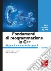 Fondamenti di programmazione in C++ 2/ed: Algoritmi, strutture dati e oggetti. E-book. Formato PDF ebook