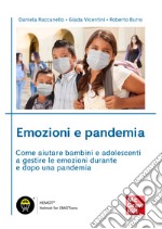 Emozioni e pandemia: Come aiutare bambini e adolescenti a gestire le emozioni durante e dopo una pandemia. E-book. Formato PDF ebook