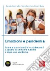 Emozioni e pandemia: Come aiutare bambini e adolescenti a gestire le emozioni durante e dopo una pandemia. E-book. Formato PDF ebook