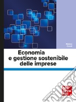 Economia e gestione sostenibile delle imprese. E-book. Formato PDF