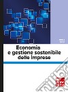 Economia e gestione sostenibile delle imprese. E-book. Formato PDF ebook