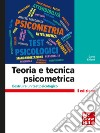 Teoria e tecnica psicometrica 2/ed: Costruire un test psicologico. E-book. Formato PDF ebook di Carlo Chiorri