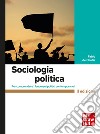 Sociologia politica 2/ed: Per comprendere i fenomeni politici contemporanei. E-book. Formato PDF ebook di Fabio de Nardis