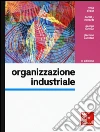 Organizzazione industriale. E-book. Formato PDF ebook di Pepall Lynne Richards Daniel J. Norman George Calzolari G. (cur.)