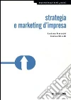 Strategia e marketing d'impresa. E-book. Formato PDF ebook di Luciano Fratocchi
