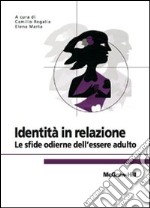 Identità in relazione - Le sfide odierne dell’essere adulto. E-book. Formato EPUB ebook