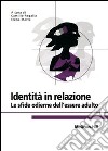 Identità in relazione - Le sfide odierne dell’essere adulto. E-book. Formato EPUB ebook