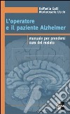 L'operatore e il paziente Alzeheimer. E-book. Formato EPUB ebook