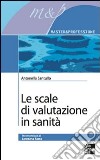 Le scale di valutazione in sanità. E-book. Formato EPUB ebook