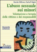 L'abuso sessuale sui minori - Valutazione e terapia delle vittime e dei responsabili 2/ed. E-book. Formato EPUB ebook