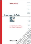 Organizzare in Rete. Il web come laboratorio per gli studi organizzativi. E-book. Formato EPUB ebook