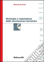 Strategia e reputazione delle destinazioni turistiche. E-book. Formato PDF ebook