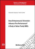 Does entrepreneurial orientation influence firm performance? A study of italian family SMEs. E-book. Formato EPUB
