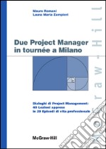 Due project manager in tournée a Milano. E-book. Formato PDF
