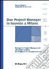 Due project manager in tournée a Milano. E-book. Formato EPUB ebook