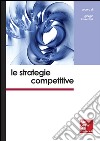 Le strategie competitive. E-book. Formato EPUB ebook