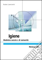 Igiene. Medicina sociale e di comunità. E-book. Formato EPUB ebook