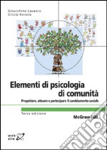 Elementi di psicologia di comunità  - Progettare, attuare e partecipare il cambiamento sociale 3/ed. E-book. Formato EPUB ebook