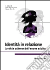 Identità in relazione. Le sfide odierne dell'essere adulto. E-book. Formato EPUB ebook di Regalia C. (cur.) Marta E. (cur.)