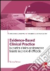 Evidence-based clinical practice. La pratica clinico-assistenziale basata su prove di efficacia. E-book. Formato EPUB ebook