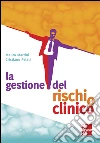 La gestione del rischio clinico. E-book. Formato EPUB ebook di Mauro Martini