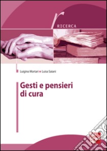 Gesti e pensieri di cura. E-book. Formato EPUB ebook di Luigina Mortari