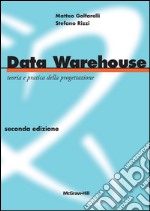 Data warehouse. Teoria e pratica della progettazione. E-book. Formato EPUB ebook