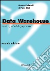 Data warehouse. Teoria e pratica della progettazione. E-book. Formato EPUB ebook