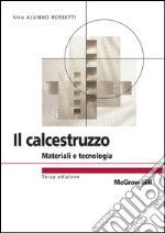 Il calcestruzzo. Materiali e tecnologia. E-book. Formato EPUB ebook